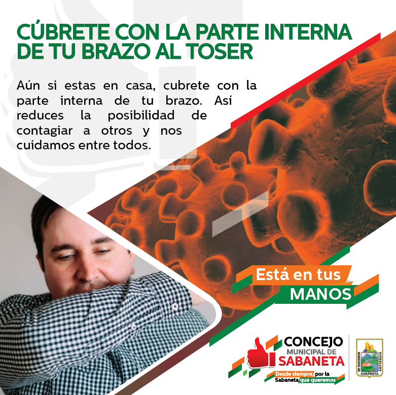 cubrete con la parte interna de tu brazo al toser o estornudar