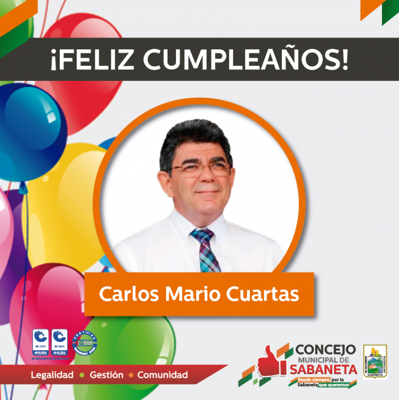 Le deseamos un feliz cumpleaños a nuestro compañero y Concejal Carlos Mario Cuartas