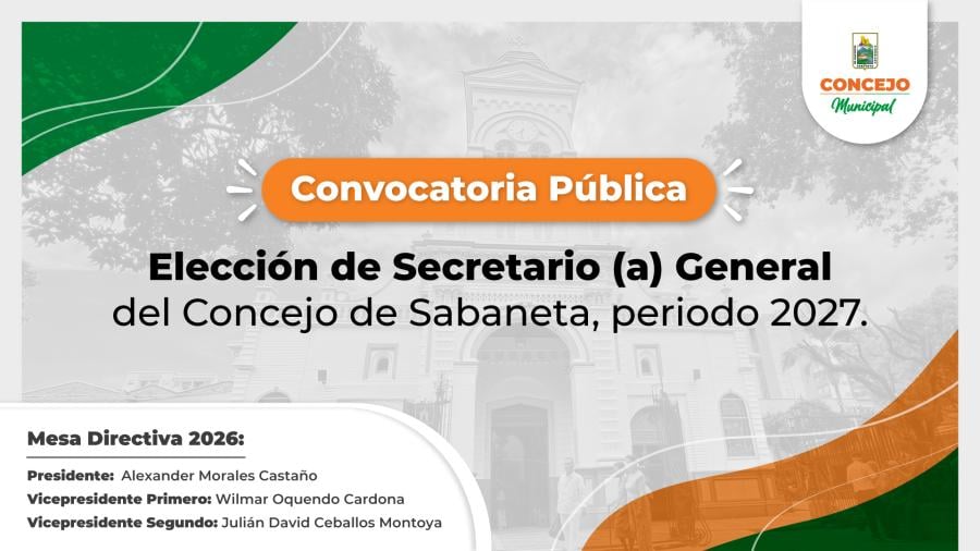 Convocatoria pública elección de Secretario(a) General del Concejo de Sabaneta para el periodo 2027