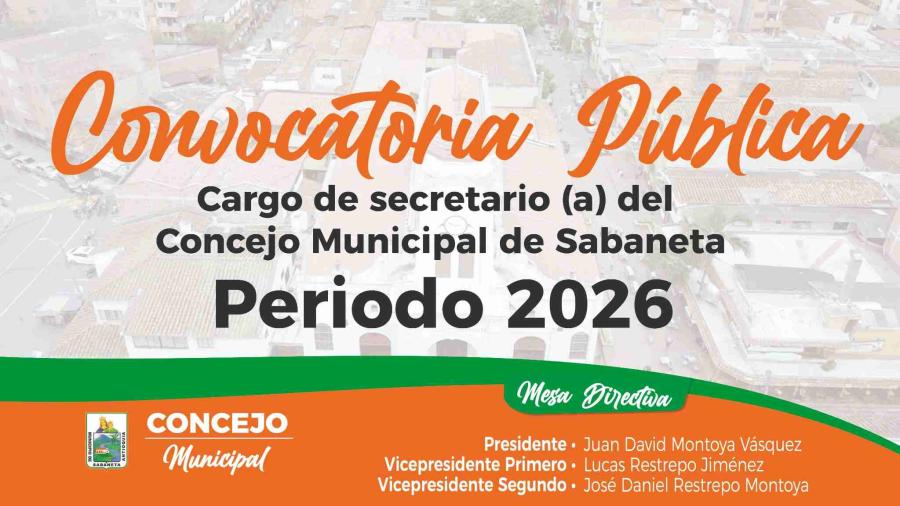 Convocatoria Pblica Eleccin  de Secretario(a) General Concejo de Sabaneta Periodo 2026